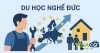DU HỌC NGHỀ ĐỨC: CƠ HỘI VÀNG ĐỊNH CƯ CHÂU ÂU CHO NGƯỜI LAO ĐỘNG TAY NGHỀ